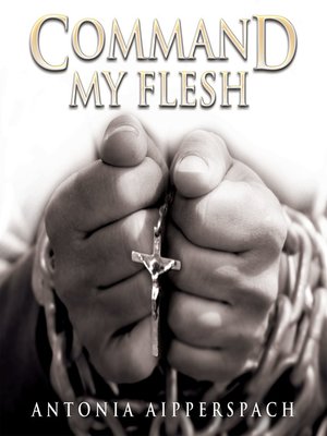 cover image of Command My Flesh